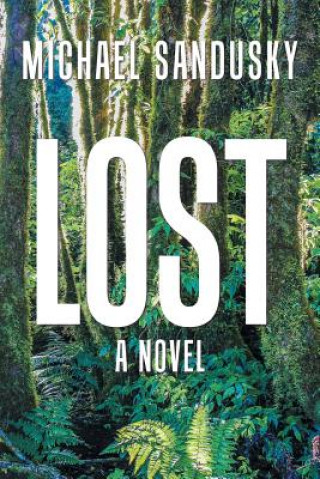 Книга Lost Michael Sandusky