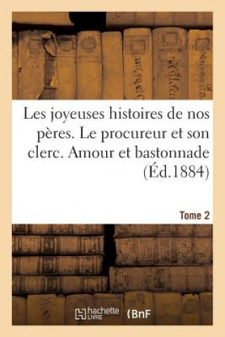 Kniha Les Joyeuses Histoires de Nos Peres. Tome 2 