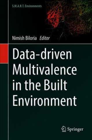 Book Data-driven Multivalence in the Built Environment Nimish Biloria