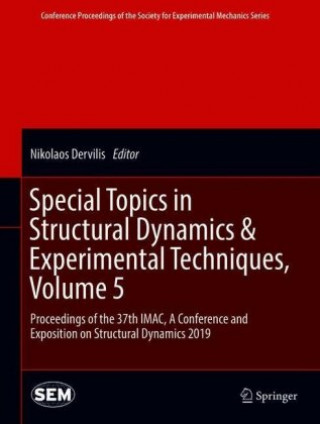 Könyv Special Topics in Structural Dynamics & Experimental Techniques, Volume 5 Nikolaos Dervilis