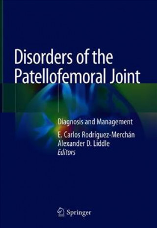 Książka Disorders of the Patellofemoral Joint E. Carlos Rodríguez-Merchán