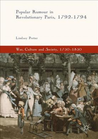 Libro Popular Rumour in Revolutionary Paris, 1792-1794 Lindsay Porter