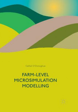 Kniha Farm-Level Microsimulation Modelling Cathal O'Donoghue