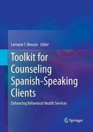 Knjiga Toolkit for Counseling Spanish-Speaking Clients Lorraine T. Benuto