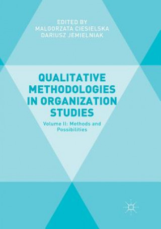 Kniha Qualitative Methodologies in Organization Studies Malgorzata Ciesielska
