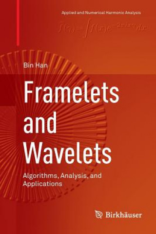 Książka Framelets and Wavelets Bin Han