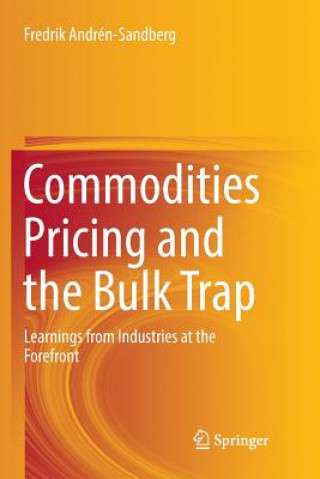 Kniha Commodities Pricing and the Bulk Trap Fredrik Andren-Sandberg