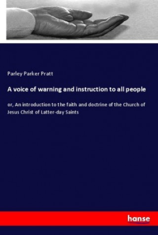 Carte A voice of warning and instruction to all people Parley Parker Pratt