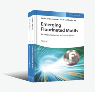 Kniha Emerging Fluorinated Motifs - Synthesis, Properties and Applications Bingfeng Shi