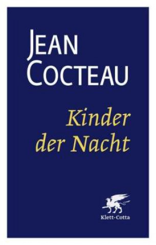 Kniha Kinder der Nacht (Cotta's Bibliothek der Moderne) Jean Cocteau