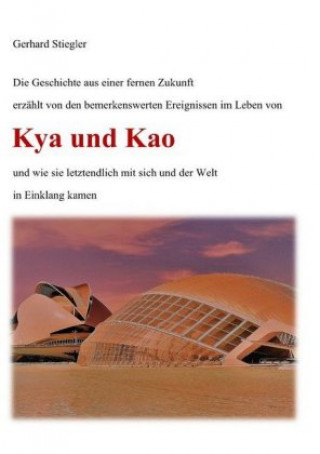 Kniha Kya und Kao Gerhard Stiegler
