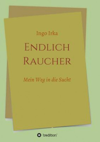 Knjiga Endlich Raucher Ingo Irka
