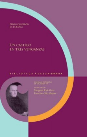 Könyv Un castigo en tres venganzas / Pedro Calderón de la Barca Margaret Rich Greer