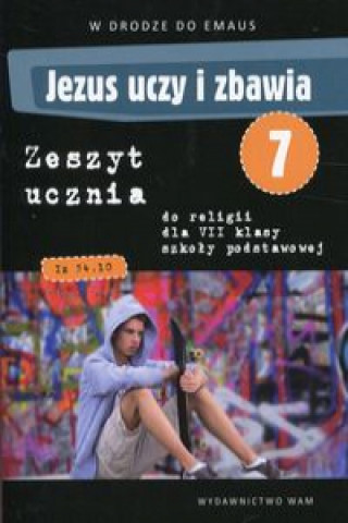 Kniha Jezus uczy i zbawia 7 Zeszyt ucznia Bilicka Beata