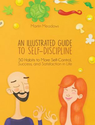 Kniha Illustrated Guide to Self-Discipline Martin Meadows