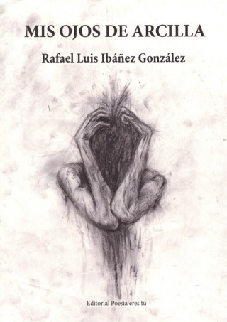 Książka MIS OJOS DE ARCILLA RAFAEL LUIS IBAÑEZ GONZALEZ