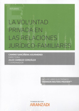Könyv LA VOLUNTAD PRIVADA EN LAS RELACIONES JURÍDICO-FAMILIARES CAMINO SANCIÑENA