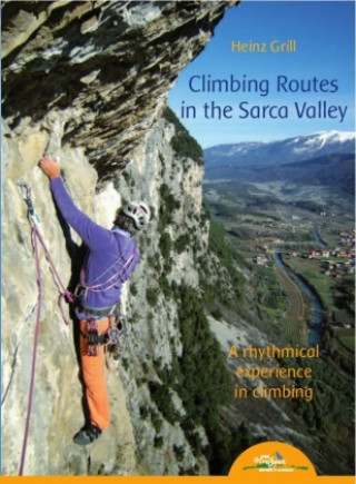 Kniha Climbing Routes in the Sarca Valley Heinz Grill