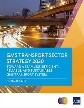 Książka GMS Transport Sector Strategy 2030 Asian Development Bank