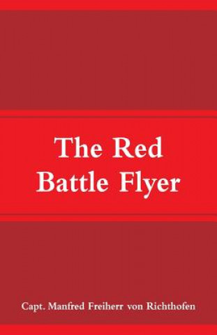 Book Red Battle Flyer Capt Manfred Freiherr Von Richthofen