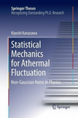 Книга Statistical Mechanics for Athermal Fluctuation Kiyoshi Kanazawa
