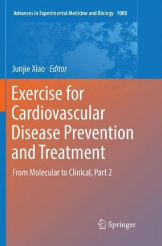 Buch Exercise for Cardiovascular Disease Prevention and Treatment Junjie Xiao