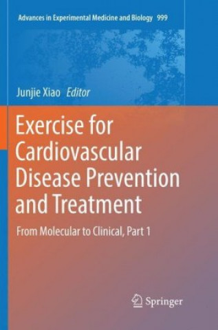 Книга Exercise for Cardiovascular Disease Prevention and Treatment Junjie Xiao