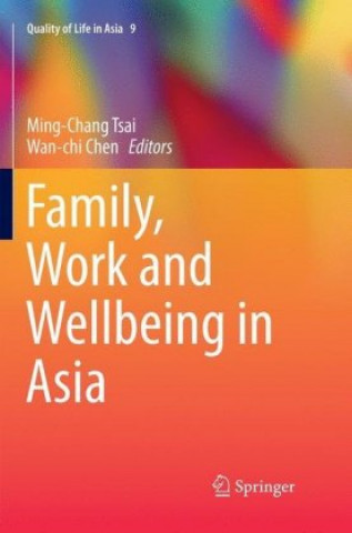 Kniha Family, Work and Wellbeing in Asia Ming-Chang Tsai