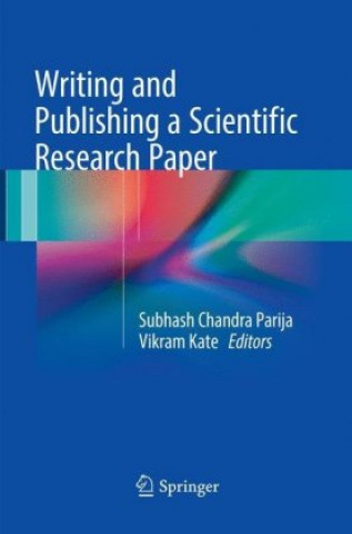 Könyv Writing and Publishing a Scientific Research Paper Subhash Chandra Parija