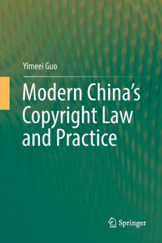 Książka Modern China's Copyright Law and Practice Yimeei Guo