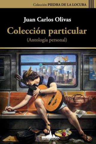 Kniha Colección particular: (Antología personal) Juan Carlos Olivas