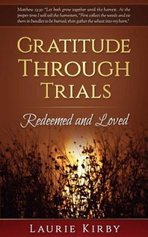 Книга Gratitude Through Trials Laurie Kirby