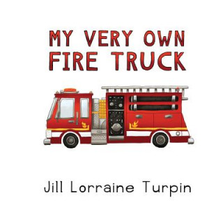 Carte My Very Own Fire Truck Jill Lorraine Turpin