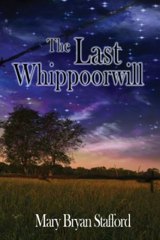 Könyv The Last Whippoorwill Mary Bryan Stafford