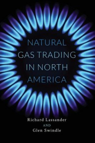Kniha Natural Gas Trading in North America Richard Lassander