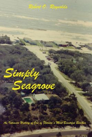 Knjiga Simply Seagrove Robert O Reynolds