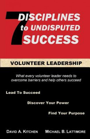 Könyv Volunteer Leadership: 7 Disciplines to Undisputed Success David a Kitchen