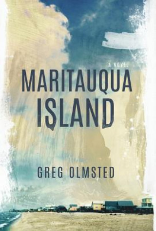 Kniha Maritauqua Island Greg Olmsted