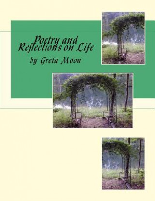 Buch Poetry and Reflections on Life Greta E Moon