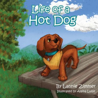Könyv Life of a Hot Dog Lannie Zimmer