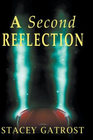Книга A Second Reflection Stacey Gatrost