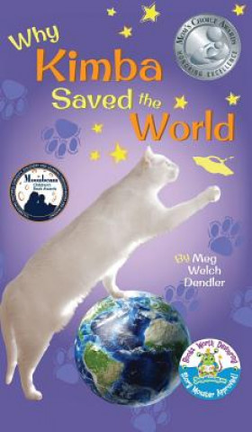 Kniha Why Kimba Saved The World Meg Welch Dendler