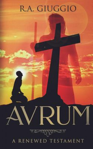 Livre Avrum: A Renewed Testament R a Giuggio