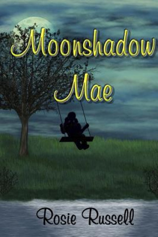 Knjiga Moonshadow Mae Rosie Russell