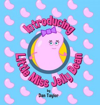 Book Introducing Little Miss Jelly Bean Dan Taylor