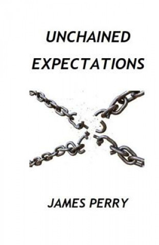 Kniha Unchained Expectations James Perry