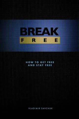 Libro Break Free Vladimir Savchuk