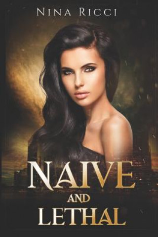 Book Naive and Lethal Nina R Ricci