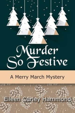 Libro Murder So Festive Eileen Curley Hammond