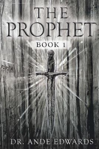 Knjiga The Prophet: Book 1 Dr Ande Edwards